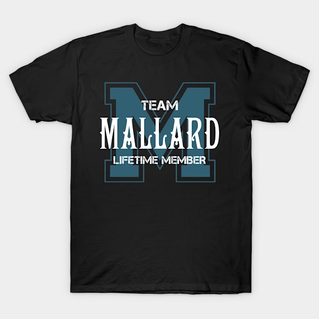 Team MALLARD Lifetime Member T-Shirt by HarrisonAlbertinenw